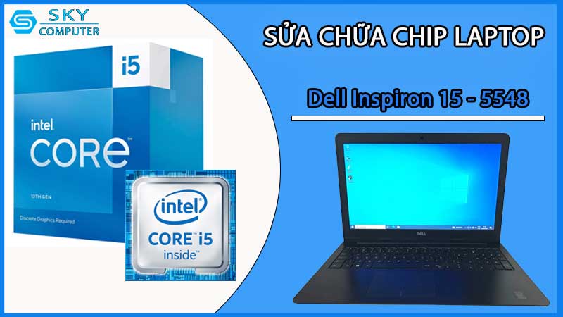 sua-chua-chip-cpu-laptop-dell-inspiron-15-5548_2