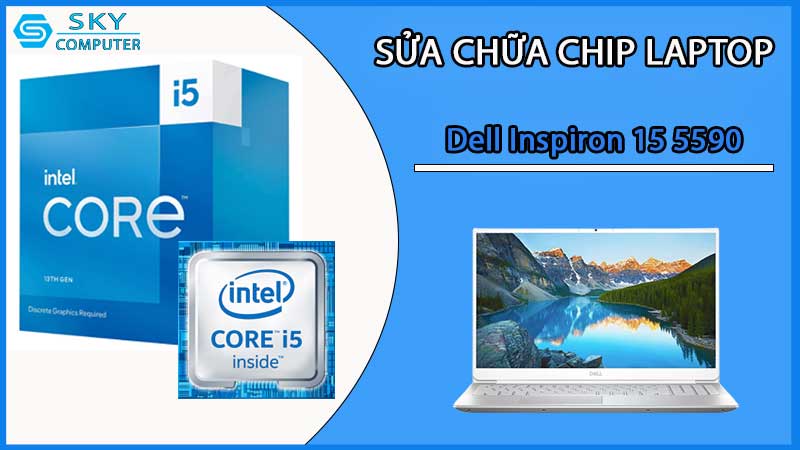 sua-chua-chip-cpu-laptop-dell-inspiron-15-5590_2