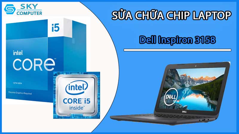 sua-chua-chip-cpu-laptop-dell-inspiron-3158_2