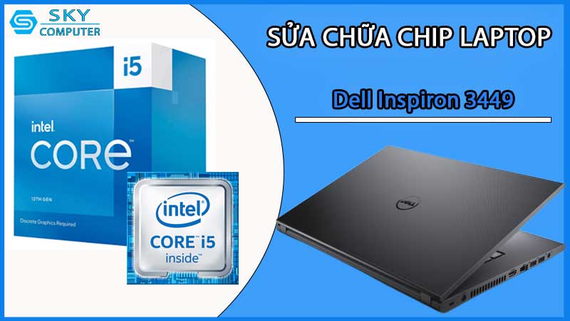 sua-chua-chip-cpu-laptop-dell-inspiron-3449_2