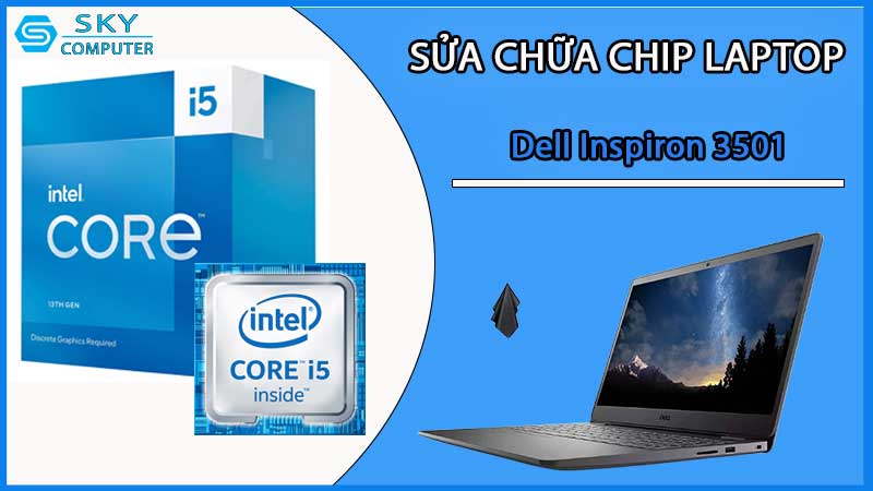 sua-chua-chip-cpu-laptop-dell-inspiron-3501_2