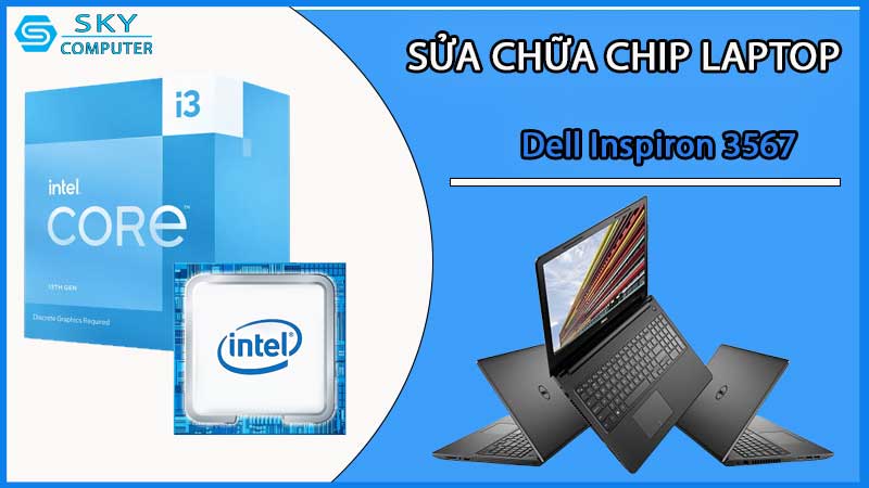 sua-chua-chip-cpu-laptop-dell-inspiron-3567_2
