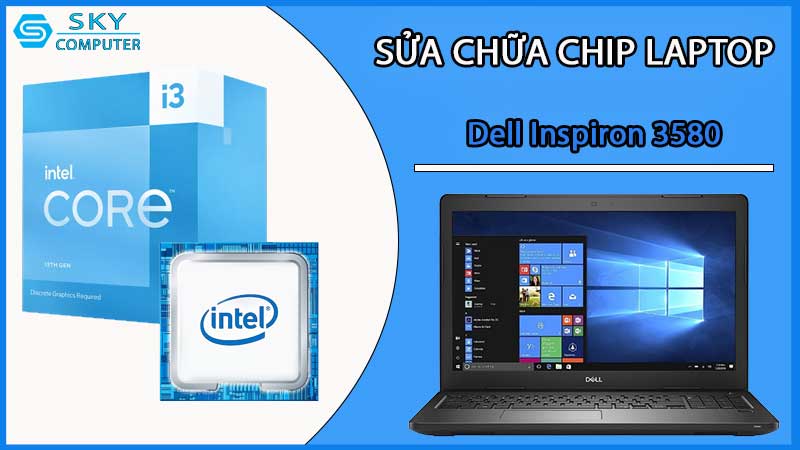 sua-chua-chip-cpu-laptop-dell-inspiron-3580_2