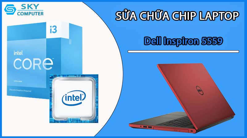 sua-chua-chip-cpu-laptop-dell-inspiron-5559_2