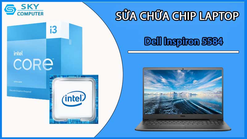 sua-chua-chip-cpu-laptop-dell-inspiron-5584_2
