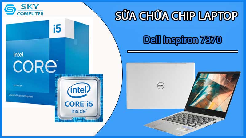 sua-chua-chip-cpu-laptop-dell-inspiron-7370_2