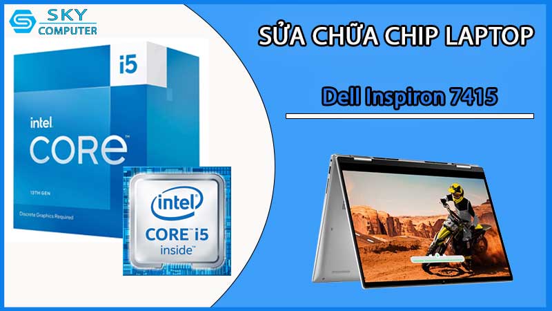 sua-chua-chip-cpu-laptop-dell-inspiron-7415_2