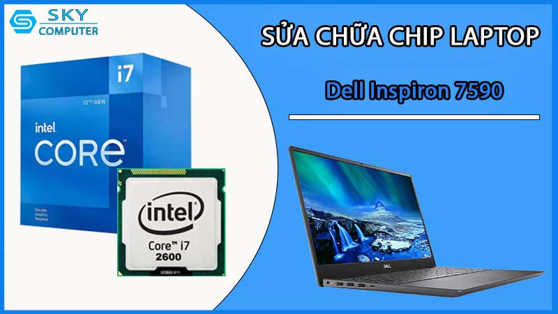 sua-chua-chip-cpu-laptop-dell-inspiron-7590_2