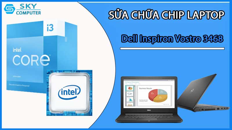 sua-chua-chip-cpu-laptop-dell-inspiron-vostro-3468_2