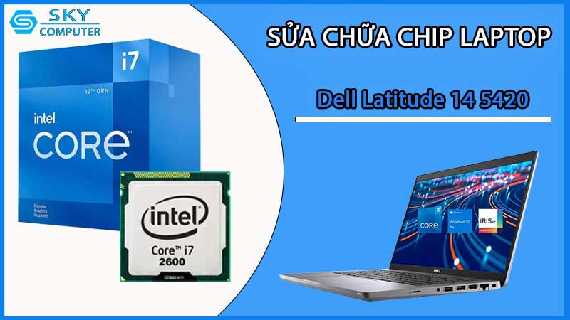 sua-chua-chip-cpu-laptop-dell-latitude-14-5420_2
