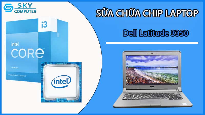 sua-chua-chip-cpu-laptop-dell-latitude-3350_2