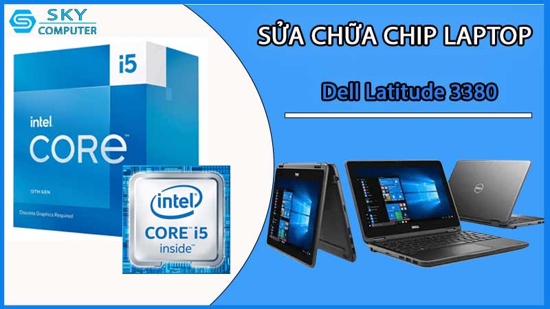 sua-chua-chip-cpu-laptop-dell-latitude-3380_2