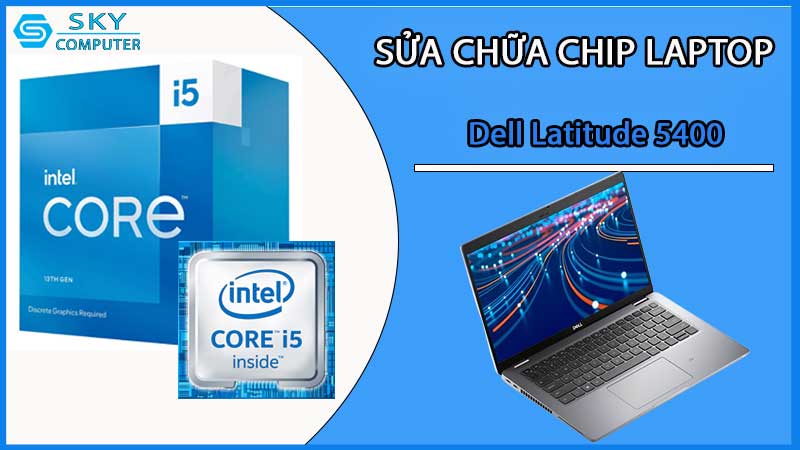 sua-chua-chip-cpu-laptop-dell-latitude-5400_2