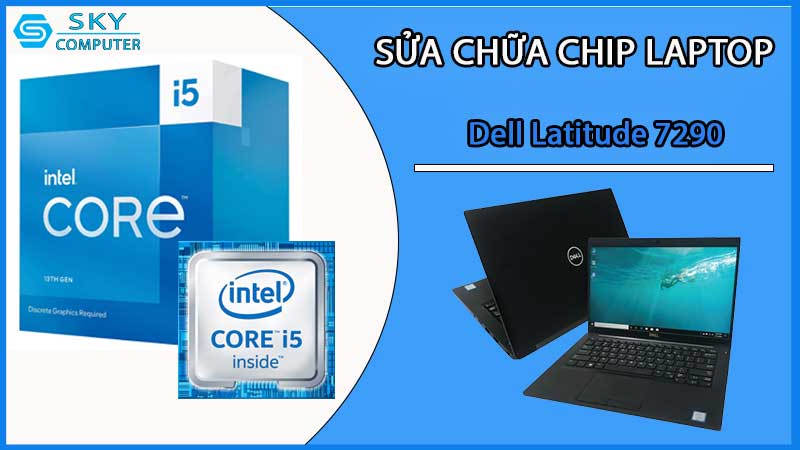 sua-chua-chip-cpu-laptop-dell-latitude-7290_2