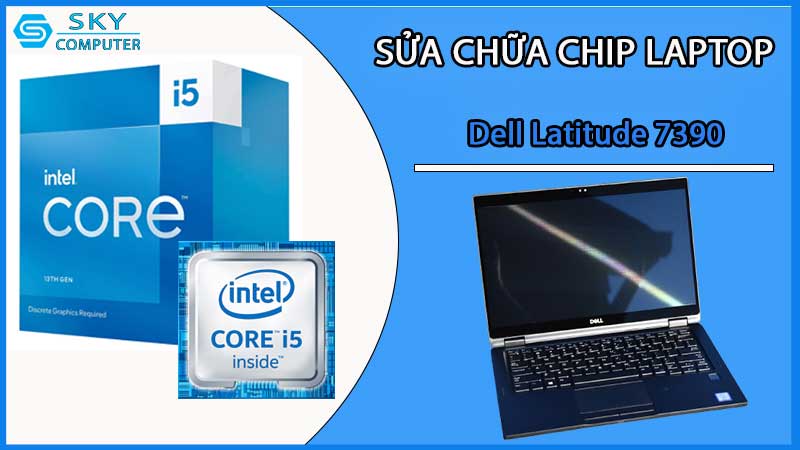 sua-chua-chip-cpu-laptop-dell-latitude-7390_2