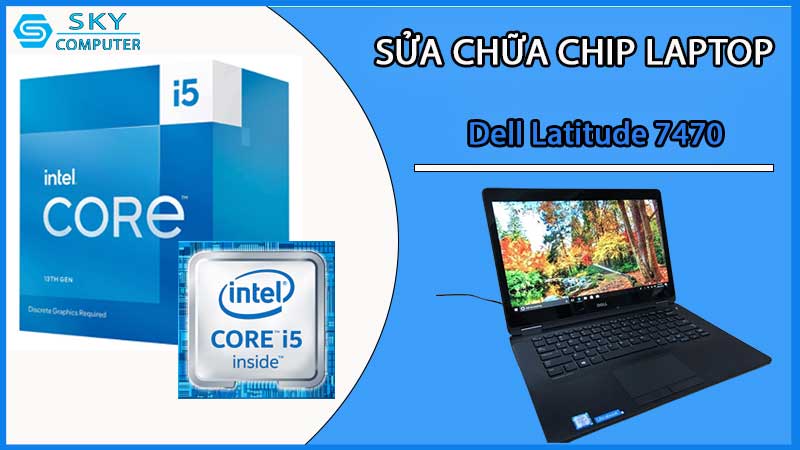 sua-chua-chip-cpu-laptop-dell-latitude-7470_2