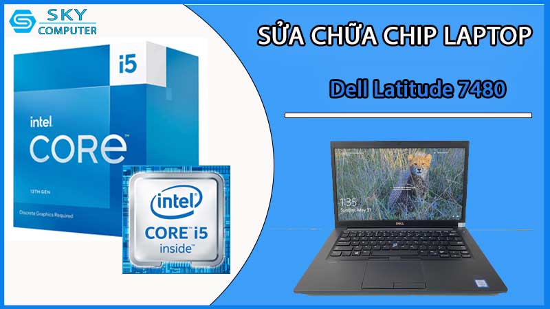 sua-chua-chip-cpu-laptop-dell-latitude-7480_2
