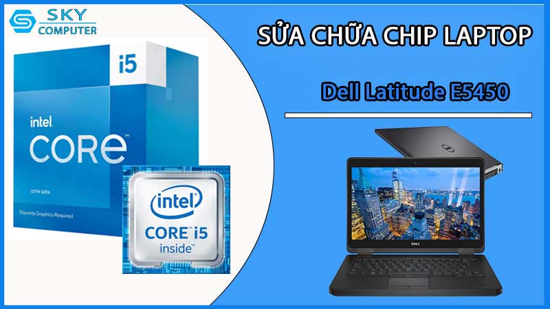 sua-chua-chip-cpu-laptop-dell-latitude-e5450_2