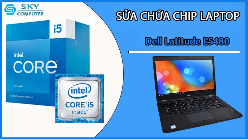 sua-chua-chip-cpu-laptop-dell-latitude-e5480_2