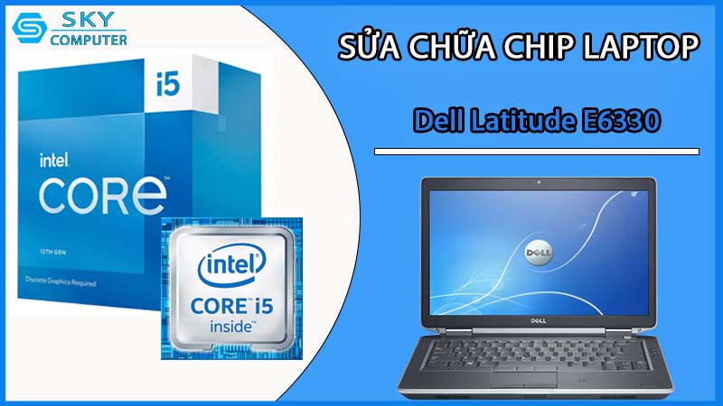 sua-chua-chip-cpu-laptop-dell-latitude-e6330_2
