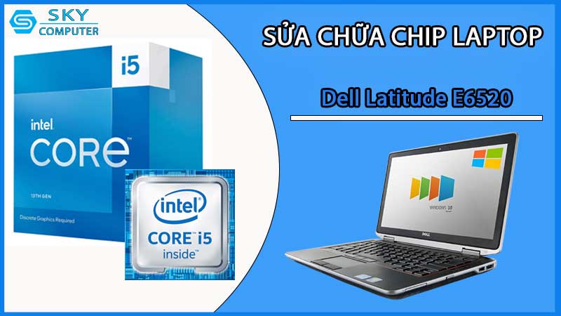 sua-chua-chip-cpu-laptop-dell-latitude-e6520_2