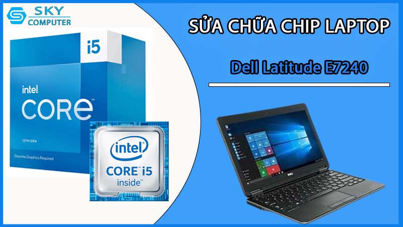 sua-chua-chip-cpu-laptop-dell-latitude-e7240_2