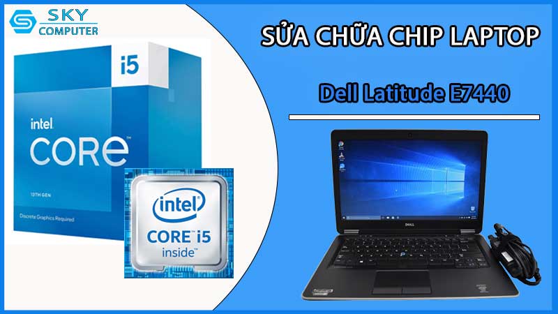 sua-chua-chip-cpu-laptop-dell-latitude-e7440_2