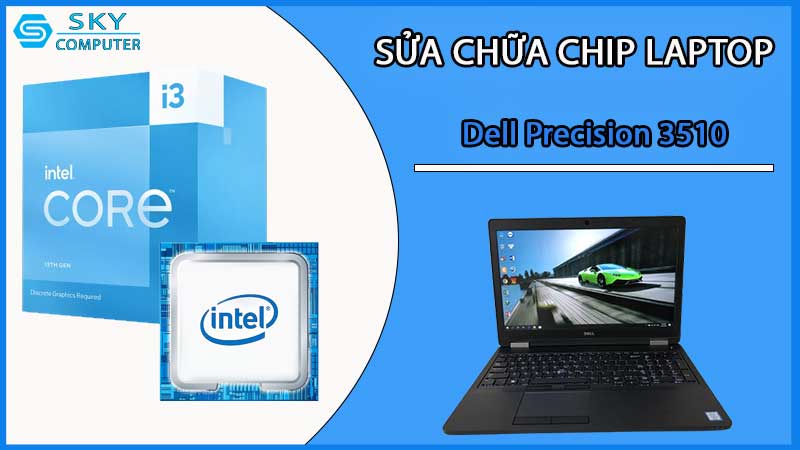 sua-chua-chip-cpu-laptop-dell-precision-3510_2