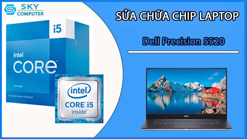 sua-chua-chip-cpu-laptop-dell-precision-5520_2