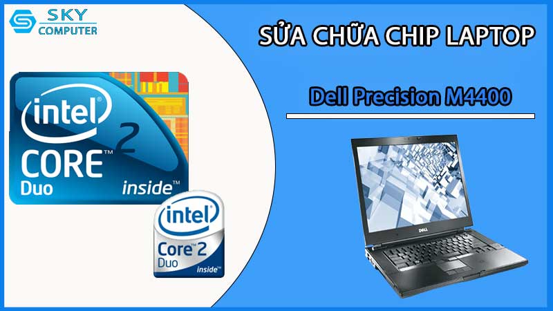 sua-chua-chip-cpu-laptop-dell-precision-m4400_2