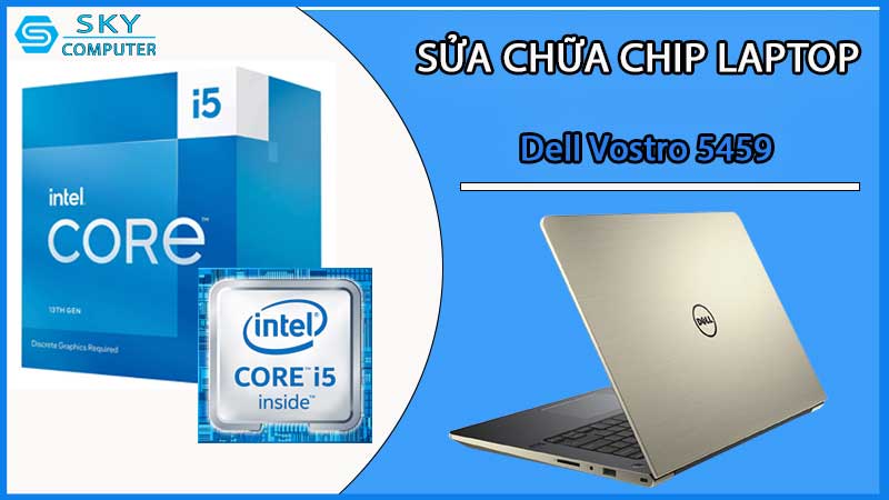 sua-chua-chip-cpu-laptop-dell-vostro-5459_2