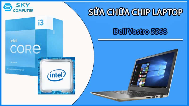 sua-chua-chip-cpu-laptop-dell-vostro-5568_2
