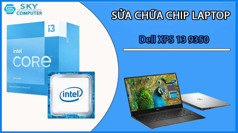 sua-chua-chip-cpu-laptop-dell-xps-13-9350_2