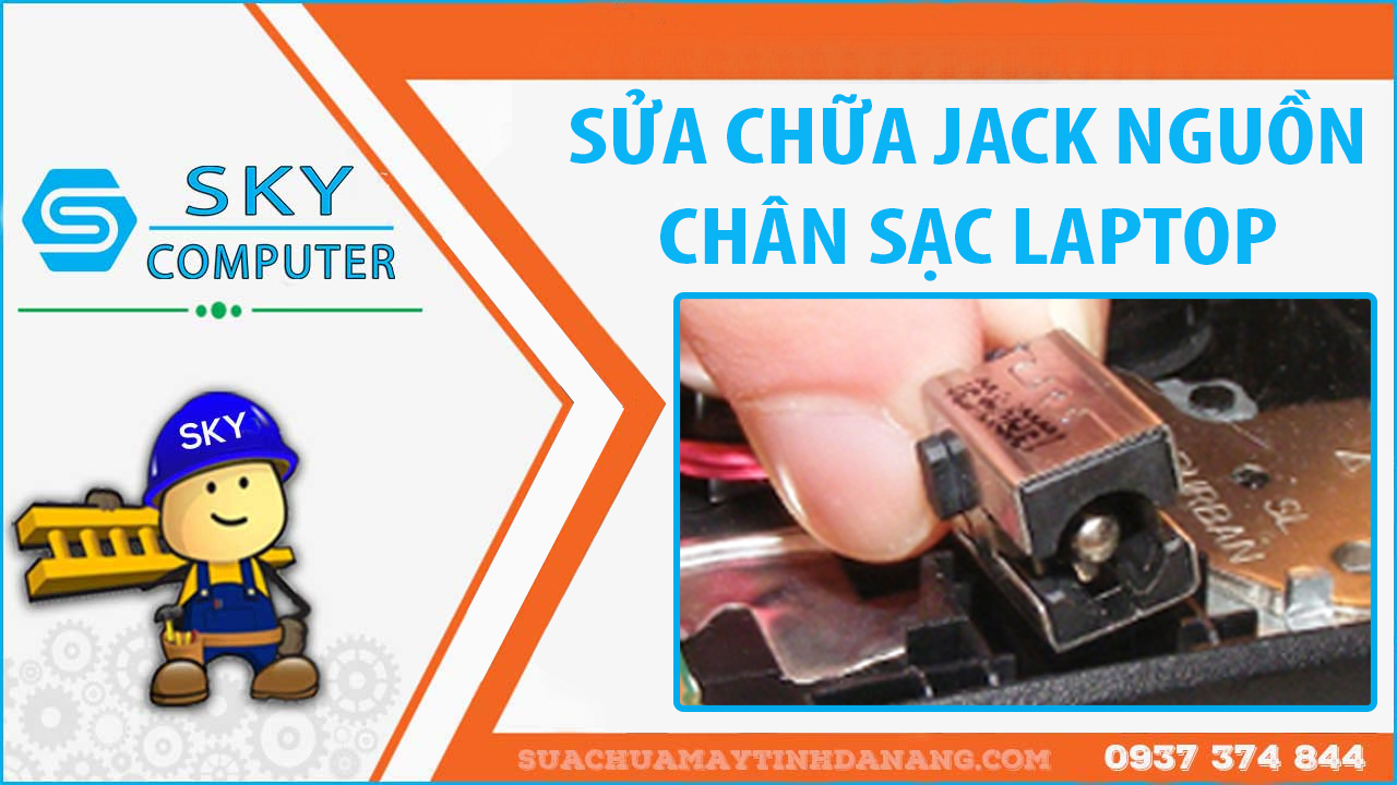 sua-chua-han-lai-jack-nguon-chan-sac-laptop-tai-da-nang-suachuamaytinhdanang.com-1