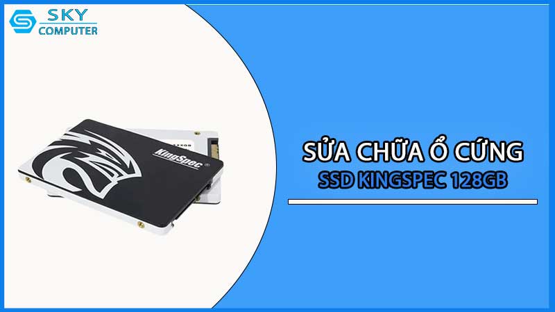 sua-chua-o-cung-ssd-kingspec-128gb_2