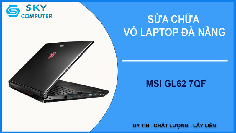 sua-chua-vo-laptop-msi-gl62-7qf-1