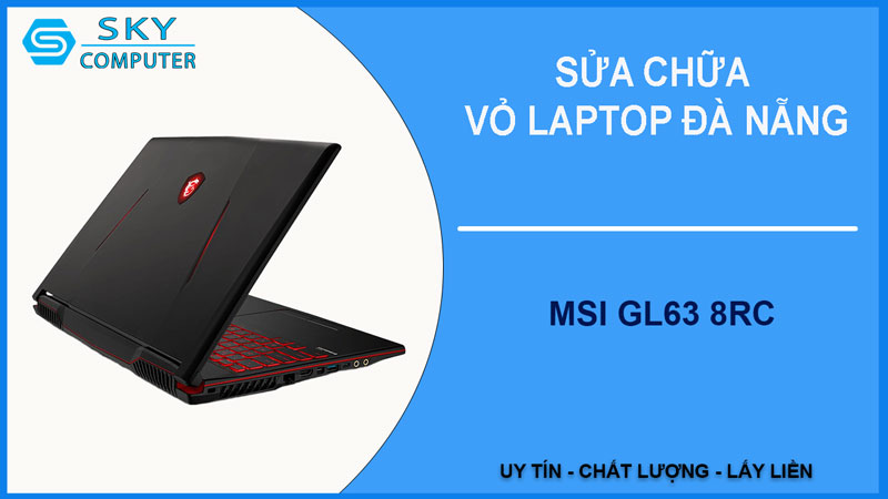 sua-chua-vo-laptop-msi-gl63-8rc-1
