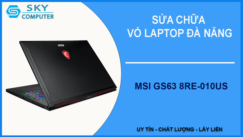 sua-chua-vo-laptop-msi-gs63-8re-010us-1