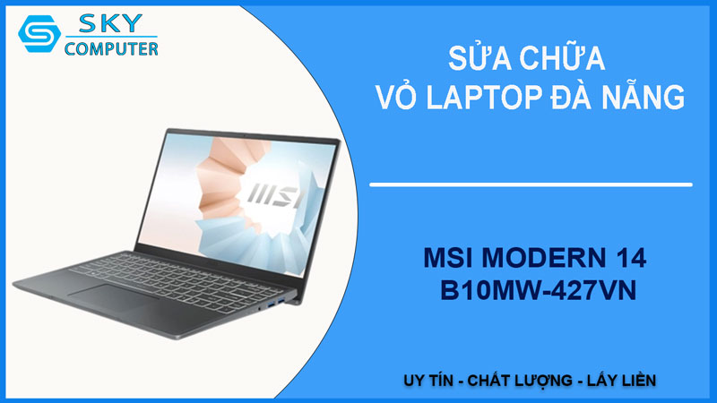 sua-chua-vo-laptop-msi-modern-14-b10mw-427vn-1