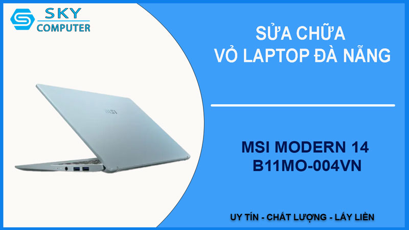 sua-chua-vo-laptop-msi-modern-14-b11mo-004vn-1