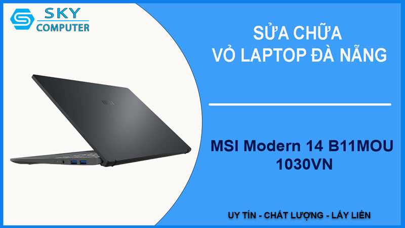 sua-chua-vo-laptop-msi-modern-14-b11mou-1030vn-1