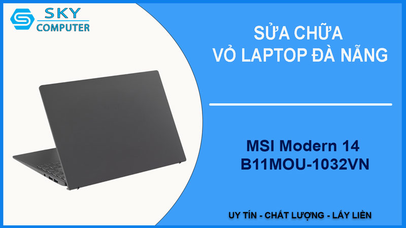 sua-chua-vo-laptop-msi-modern-14-b11mou-1032vn-1