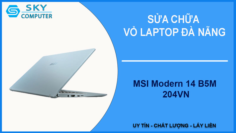 sua-chua-vo-laptop-msi-modern-14-b5m-204vn-1
