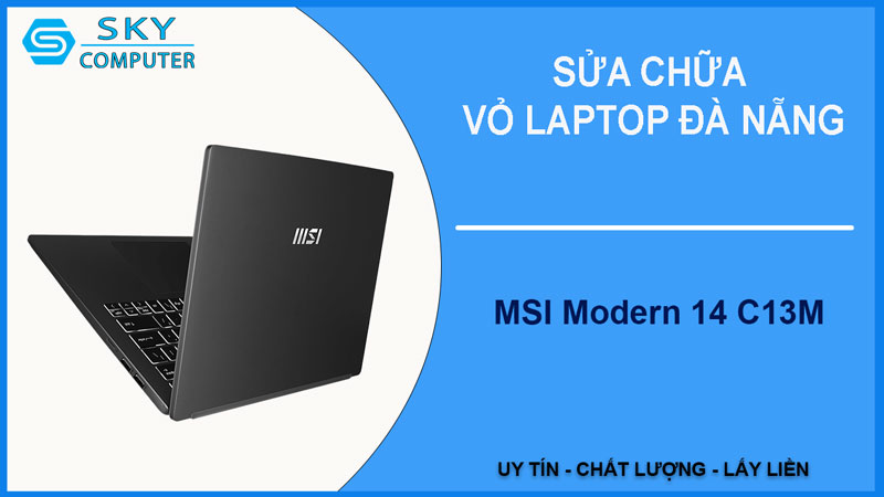 sua-chua-vo-laptop-msi-modern-14-c13m-1