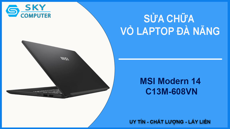 sua-chua-vo-laptop-msi-modern-14-c13m-608vn-1
