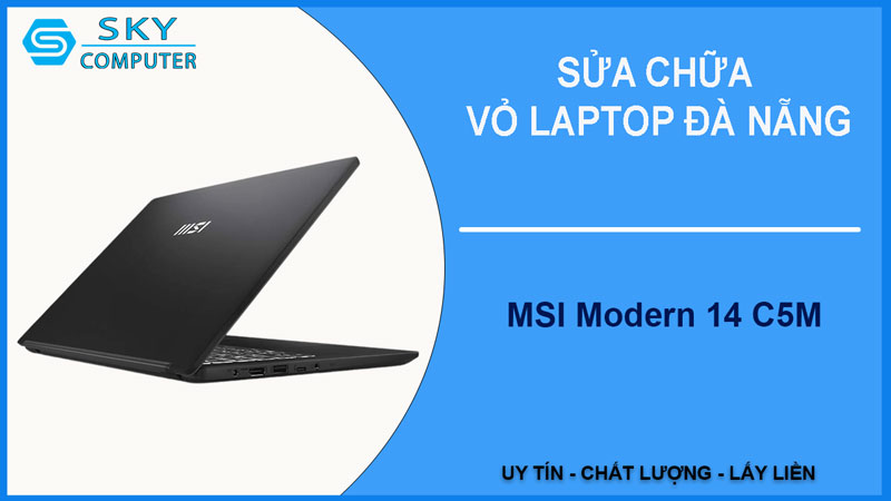 sua-chua-vo-laptop-msi-modern-14-c5m-1