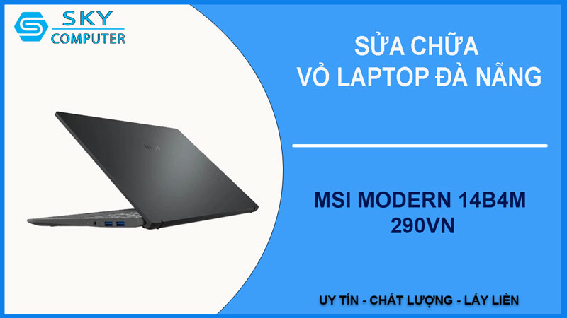 sua-chua-vo-laptop-msi-modern-14b4m-290vn-1