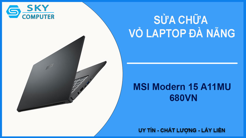 sua-chua-vo-laptop-msi-modern-15-a11mu-680vn-1