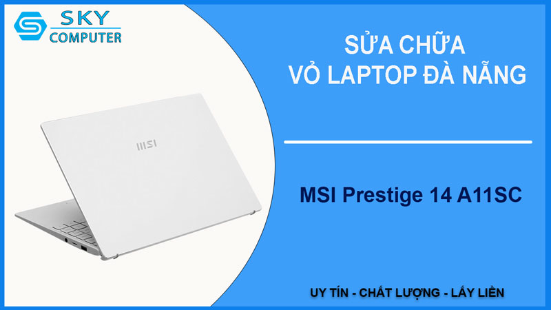 sua-chua-vo-laptop-msi-prestige-14-a11sc-1