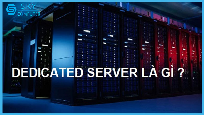 dich-vu-cai-dat-may-chu-vat-ly-rieng-dedicated-server-1
